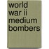 World War Ii Medium Bombers