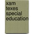 Xam Texes Special Education