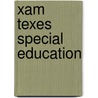 Xam Texes Special Education door Sharon Wynne