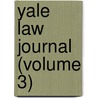 Yale Law Journal (Volume 3) by General Books