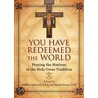 You Have Redeemed The World door Andrew Gawrych C.S.C.