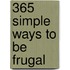 365 Simple Ways to Be Frugal