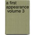 A First Appearance  Volume 3