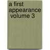 A First Appearance  Volume 3 by Emily Ernst Bell