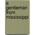 A Gentleman From Mississippi