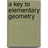 A Key To Elementary Geometry