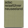 Adac Reiseführer Neuseeland door Gerda Rob