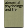 Abnormal Psychology And Life by Timothy J. Trull