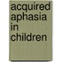 Acquired Aphasia in Children