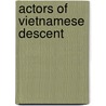 Actors of Vietnamese Descent door Not Available