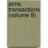 Aime Transactions (Volume 9) door Institute American Institute of Mining