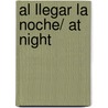 Al llegar la noche/ At Night by Jezz Burning