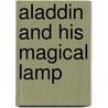 Aladdin And His Magical Lamp door Katie Daynes