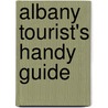 Albany Tourist's Handy Guide door John D. Whish