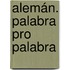 Alemán. Palabra pro palabra