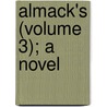 Almack's (Volume 3); A Novel door Marianne Spencer Stanhope Hudson