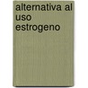 Alternativa Al Uso Estrogeno by Raquel Martin