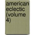 American Eclectic (Volume 4)