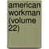 American Workman (Volume 22)