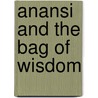 Anansi And The Bag Of Wisdom door Lesley Simms