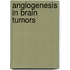 Angiogenesis in Brain Tumors