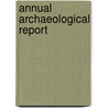 Annual Archaeological Report door Provincial Museum and Art Ontario