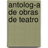 Antolog-A de Obras de Teatro