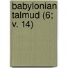 Babylonian Talmud (6; V. 14) door Michael Levi Rodkinson