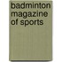 Badminton Magazine of Sports