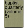 Baptist Quarterly (Volume 5) door Lucius Edwin Smith