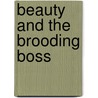 Beauty And The Brooding Boss door Barbara Wallace