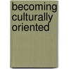 Becoming Culturally Oriented door Patricia Arredondo