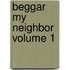 Beggar My Neighbor  Volume 1