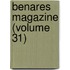 Benares Magazine (Volume 31)