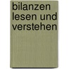 Bilanzen lesen und verstehen door Gerald Pilz