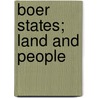 Boer States; Land and People door Augustus Henry Keane