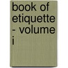 Book Of Etiquette - Volume I door Lillian Eichler