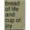 Bread of Life and Cup of Joy by Horton Davies