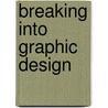 Breaking Into Graphic Design door Michael Jefferson