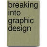 Breaking Into Graphic Design by Michael Jefferson