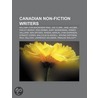 Canadian Non-fiction Writers by Not Available