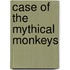 Case Of The Mythical Monkeys