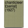 Chanticleer £Serial] (1927) by Duke University