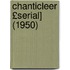 Chanticleer £Serial] (1950)
