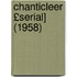 Chanticleer £Serial] (1958)