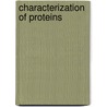 Characterization Of Proteins door Felix Franks