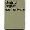 Chats on English Earthenware door Arthur Hayden