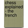 Chess Explained - The French by Viacheslav Eingorn
