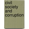 Civil Society And Corruption door Michael Johnston