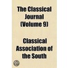 Classical Journal (Volume 9) by Classical Association of the South